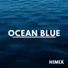 Himix - Ocean Blue - Single